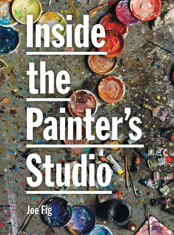 книга Inside the Painter's Studio, автор: Joe Fig